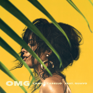 OMG - Camila Cabello (Ft. Quavo)