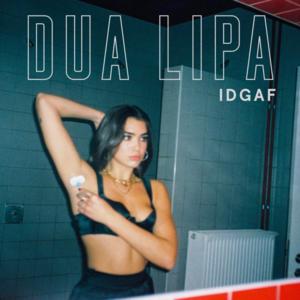 Dua Lipa - IDGAF (Türkçe Çeviri) - Lyrxo Türkçe Çeviri