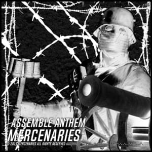 ASSEMBLE ANTHEM - MERCENARIES (RAP GROUP)