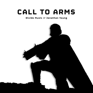 Call to Arms - Divide Music & Jonathan Young