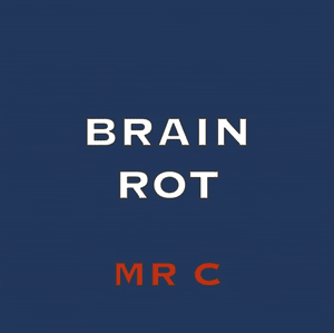 Brain Rot - ElliottMerriman