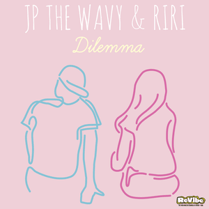 Dilemma - JP THE WAVY & RIRI