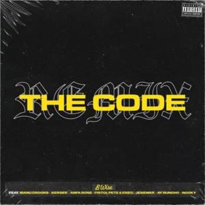 The Code (Remix) - B Wise (Ft. Anfa Rose, Ay Huncho, Jesswar, Kerser, Manu Crooks, Nooky & Pistol Pete & Enzo)