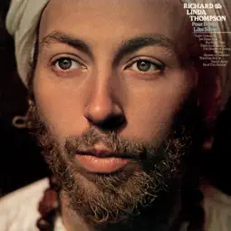 For Shame of Doing Wrong (1980) - Richard & Linda Thompson