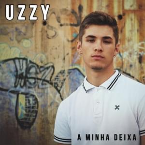 A Minha Deixa - Uzzy