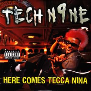 Here Comes Tecca Nina - Tech N9ne