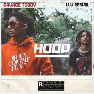 Hood - Savage Toddy (Ft. Luv Resval)