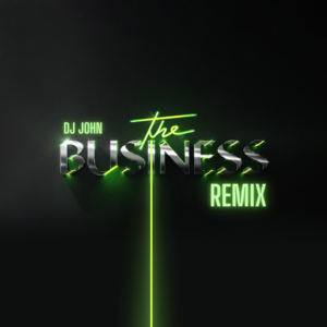 The Business (Remix) - DJ John