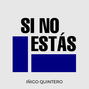 Iñigo Quintero - Si No Estás (English Translation) - Lyrxo English Translations