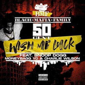 Wish Me Luck - 50 Cent (Ft. Charlie Wilson, Moneybagg Yo & Snoop Dogg)