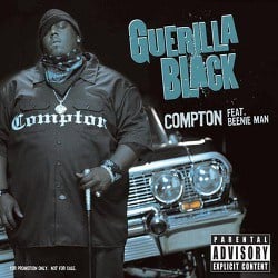 Compton - Guerilla Black (Ft. Beenie Man)