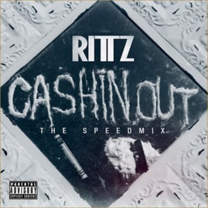 Cashin Out (Speed Mix) - Rittz