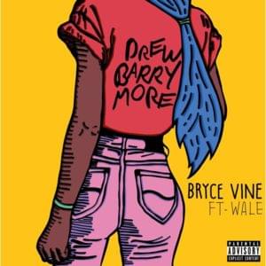 Drew Barrymore (Remix) - Bryce Vine (Ft. Wale)