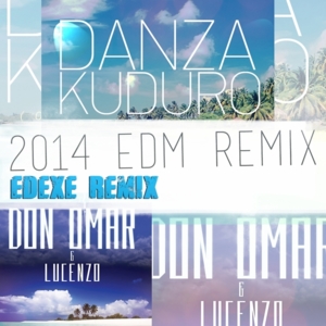 Danza Kuduro (Edexe EDM Remix) - Don Omar (Ft. Lucenzo)