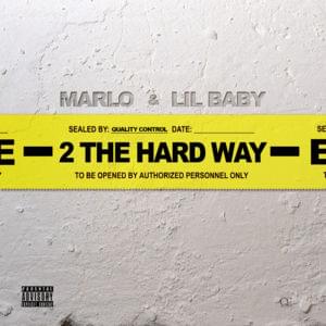 2 The Hard Way - Lil Baby & Marlo