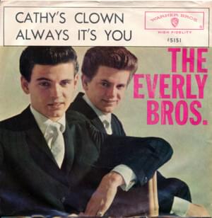 Cathy’s Clown - ​The Everly Brothers