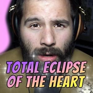 Total Eclipse of the Heart - Caleb Hyles