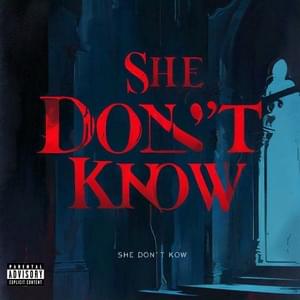 She Don’t Know - Xpensive Sean