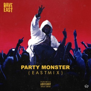 Party Monster (Eastmix) - Dave East