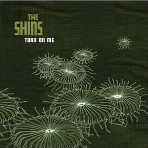 Turn on Me - The Shins