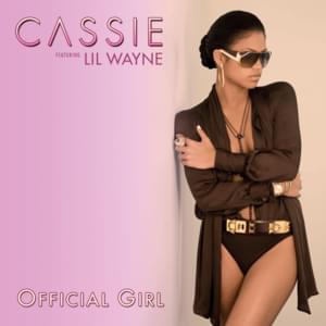 Official Girl - Cassie (Ft. Lil Wayne)