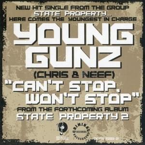 Can’t Stop, Won’t Stop - Young Gunz