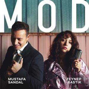 Mod - Mustafa Sandal (Ft. Zeynep Bastık)