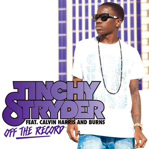 Off The Record - Tinchy Stryder (Ft. BURNS & Calvin Harris)