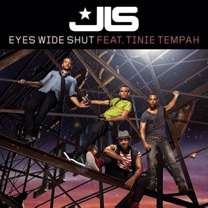 Eyes Wide Shut - JLS (Ft. Tinie Tempah)