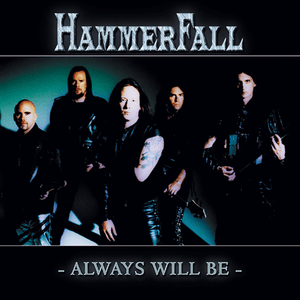 Always Will Be - HammerFall