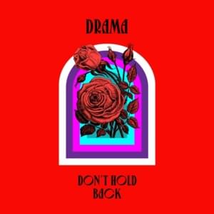 Don’t Hold Back - DRAMA