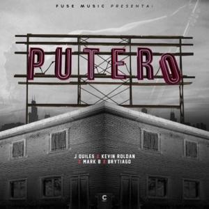 Putero - Mark B (Ft. Brytiago, Justin Quiles & KEVIN ROLDAN)