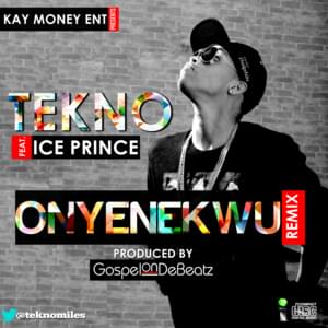 Onyenekwu (Remix) - Tekno (Ft. Ice Prince)