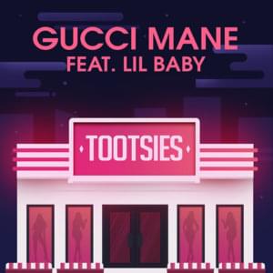 Tootsies - Gucci Mane (Ft. Lil Baby)