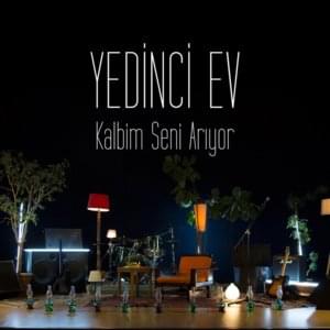 Kalbim Seni Arıyor - Yedinci Ev