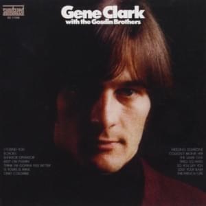 Think I’m Gonna Feel Better - Gene Clark