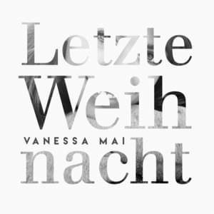 Letzte Weihnacht - Vanessa Mai