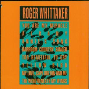 You Are My Miracle - Roger Whittaker