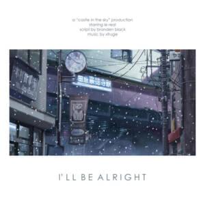 I’ll Be Alright - Lé Real (Ft. Xfruge)