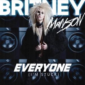 Everyone (I’m stuck) - Britney Manson