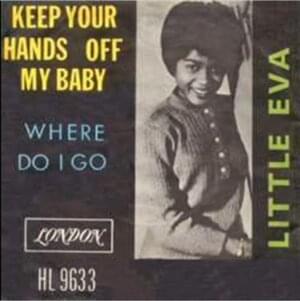 Keep Your Hands Off My Baby - Little Eva