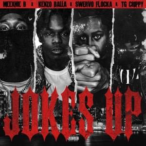 Jokes Up - Kenzo Balla (Ft. Meexhie B, Swervo Flocca & TG Flockaa)