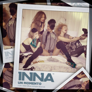 Un Momento - INNA (Ft. Juan Magán)