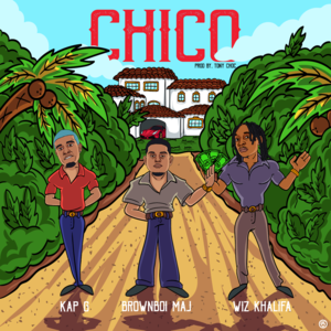 Chico - BrownBoi Maj (Ft. Kap G & Wiz Khalifa)