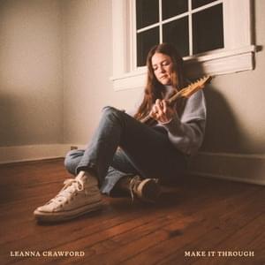 Make It Through - Leanna Crawford