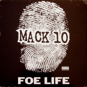 Foe Life - Mack 10