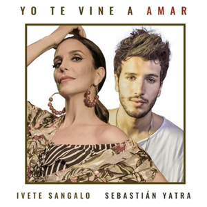 Yo Te Vine a Amar - Ivete Sangalo (Ft. Sebastián Yatra)