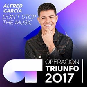 Don’t Stop the Music - Operación Triunfo 2017 (Ft. Alfred García)