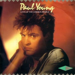 Love of the Common People - Paul Young