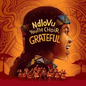 Grateful - Ndlovu Youth Choir (Ft. 25K)